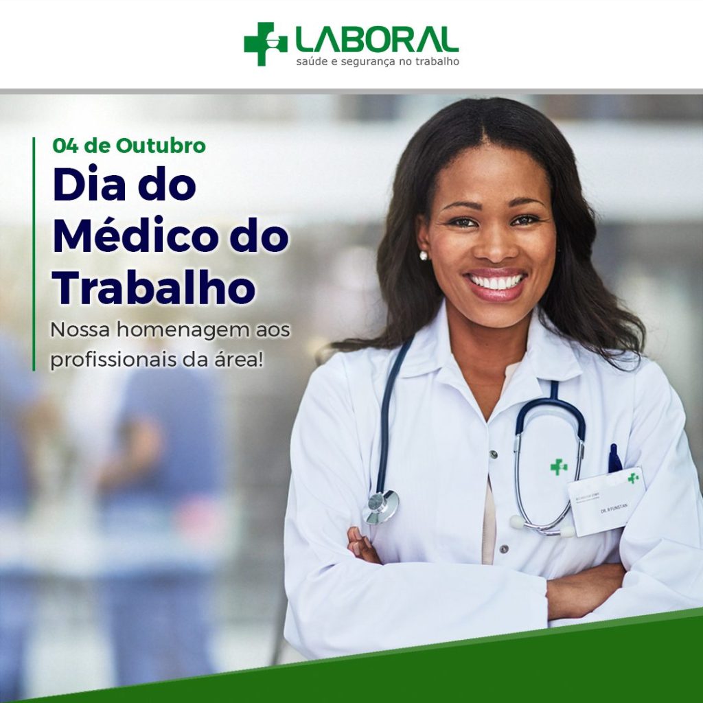 04 de Outubro, Dia do Médico do Trabalho!